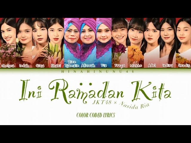 JKT48 × Nasida Ria - Ini Ramadan Kita (by Google Indonesia) | Color Coded Lyrics class=