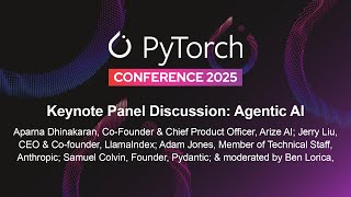 Keynote Panel Discussion: Agentic AI - A. Dhinakaran, J. Liu, A. Jones, S. Colvin & B. Lorica
