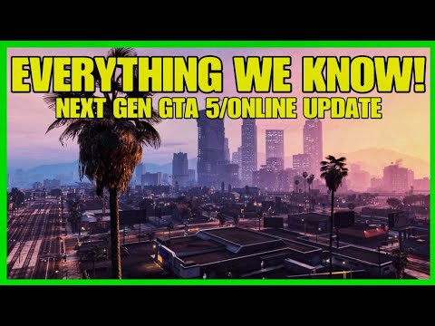 EVERYTHING WE KNOW About GTA Online Next Gen Update!