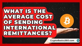 What Is the Average Cost of Sending International Remittances? | Latino Finance Experts News