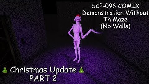 🎄Christmas Update Part2 SCP-096 COMIX Without The Maze (No Walls)🎄