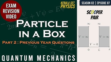 Kerala SET Physics | S02 E07 | Questions : Particle in a Box | Quantum Mechanics