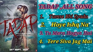 Tadap All Song | Full Audio Song | Tadap Movie Song | Jukebox ||