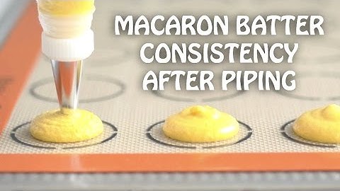 Macaron Batter Consistency After Piping