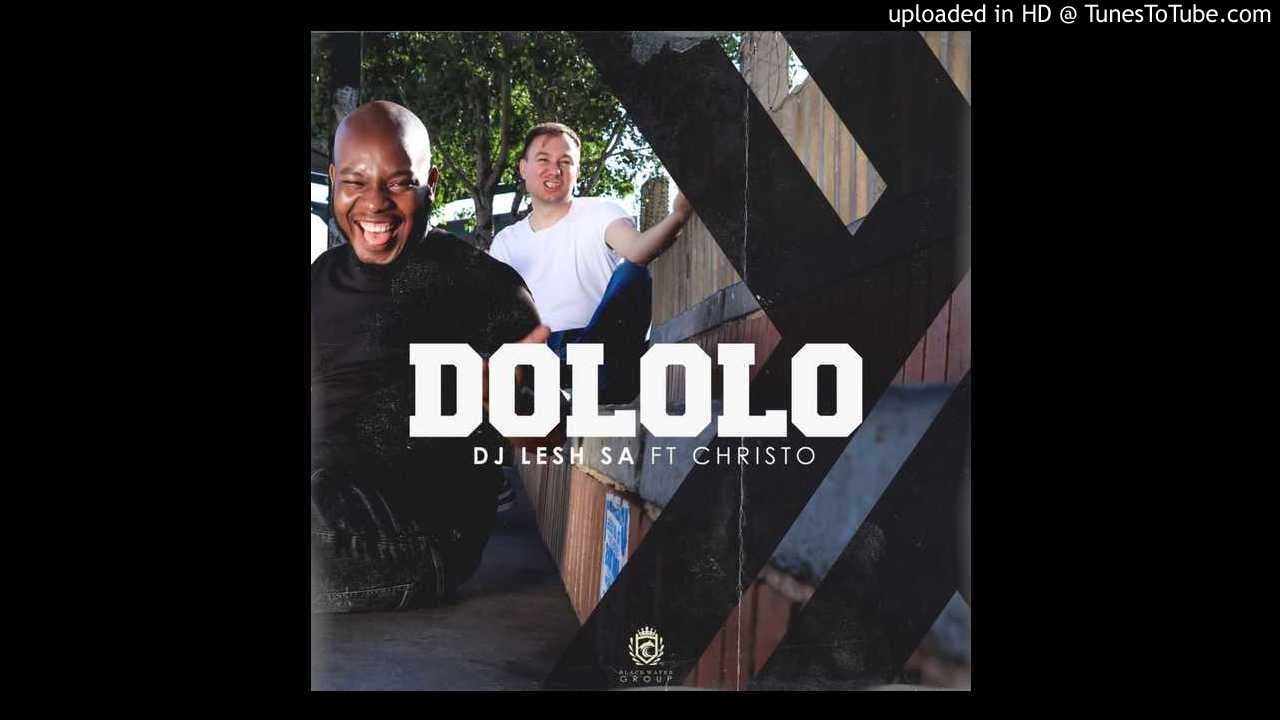 DJ LESH SA - DOLOLO (FEAT CHRISTO) [Official Audio] - YouTube