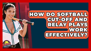 How Do Softball Cut-off And Relay Plays Work Effectively? - Softball Basics and Beyond