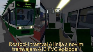 Rostocki (D) tramvaj 613 ide 6 linija vozit novi tramvaj epizode 1 FVG