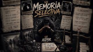 AlD3R ✖️ Memoria Selectiva