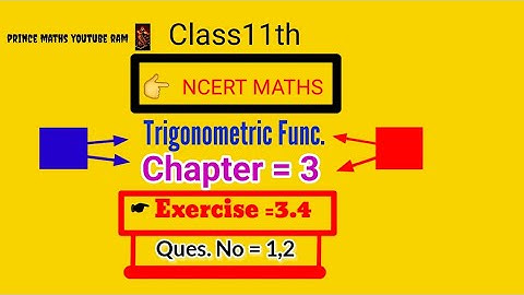 Chapter 3 Exercise 3.4 (Q1,Q2) Trigonometric Functions Class 11 Maths NCERT