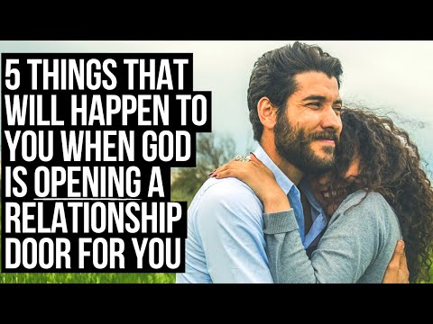 When God Is OPENING a Relationship Door for You, This Will Happen . . .