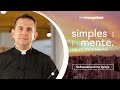 Simplesmente com Pe. Pierre Maurício | Tema: Sobrenatural na Igreja | 31/05/24