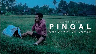 Download lagu Ngatmombilung - Pingal  Guyonwaton Cover  mp3