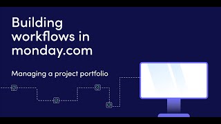 Building Workflows In Monday.com Course | Managing A Project Portfolio