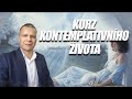 "KURZ KONTEMPLATIVNÍHO ŽIVOTA"