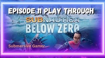 Subnautica Below Zero play through Episode 11. #subnautica  #gameplay  #letsplay  #playthrough