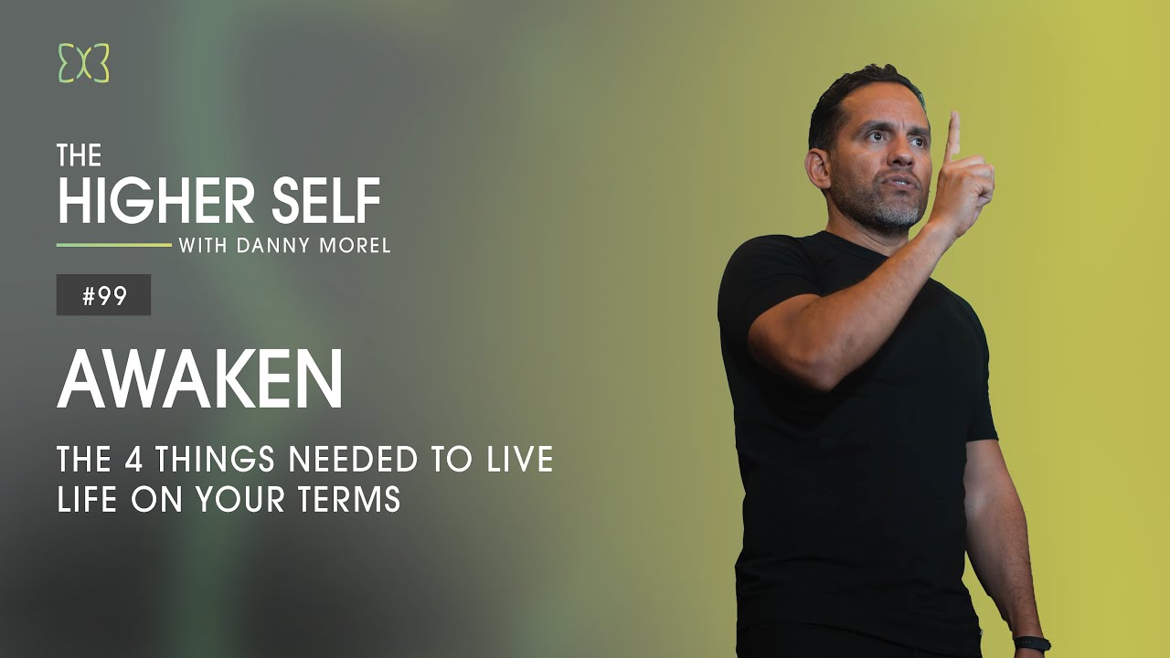 The 4 Things Needed to Live Life on Your Terms | The Higher Self #99 ...