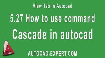5.27 How to use command Cascade in Autocad. For Beginners.