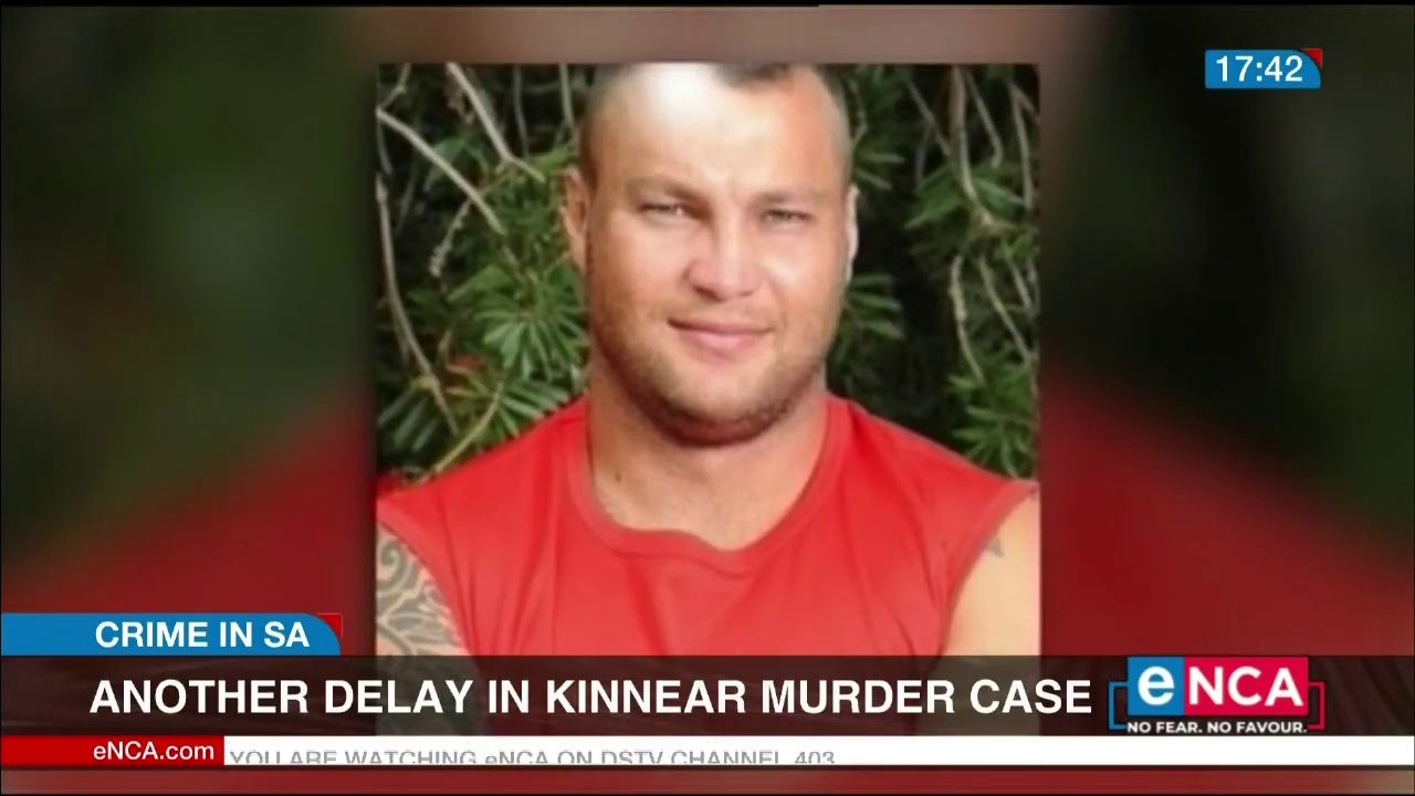 Another delay in Kinnear murder case | Crime in SA - YouTube