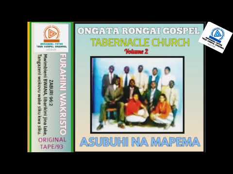 Kuna Makao   Ongata Rongai tabernacle church choir