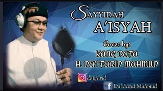 Download Lagu Aisyah Sayyidah cover versi baru oleh kang DAFA DAI FARID MAHMUD (BANDUNG) MP3