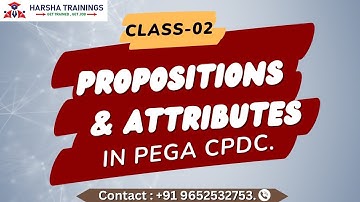 PEGA CPDC Class 02 | Propositions & Attributes | New Batch Started | Call/WhatsApp - 9652532753