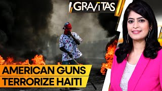Gravitas: Haitian gangs illegally procure weapons from US