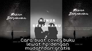 CARA MEMBUAT COVER BUKU LEWAT HP DENGAN MUDAH DAN GRATIS