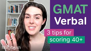 3 Solid Tips to Help You Score a 40+ on the GMAT Verbal Section