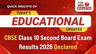 CBSE Class 10 Second Board Exam Results 2026 Declared | Educational Highlights 20-Jul-2026