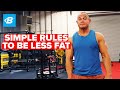 Simple Rules to Be Less Fat  Mark Bell