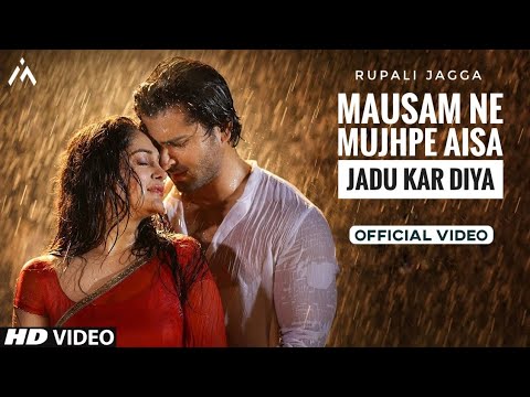 Mausam Ne Mujhpe Aisa Jadu Kar Diya (Official Video) Rupali Jagga, Himesh Reshammiya | New Song 2023