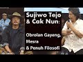 Sujiwo Tejo & Cak Nun: Obrolan Gayeng & Penuh Makna (Bagian 1)