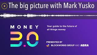 The big picture with Mark Yusko