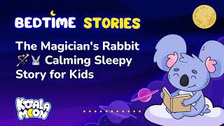 The Magician's Rabbit 🪄🐰 Calming Sleepy Story to help Kids fall asleep fast