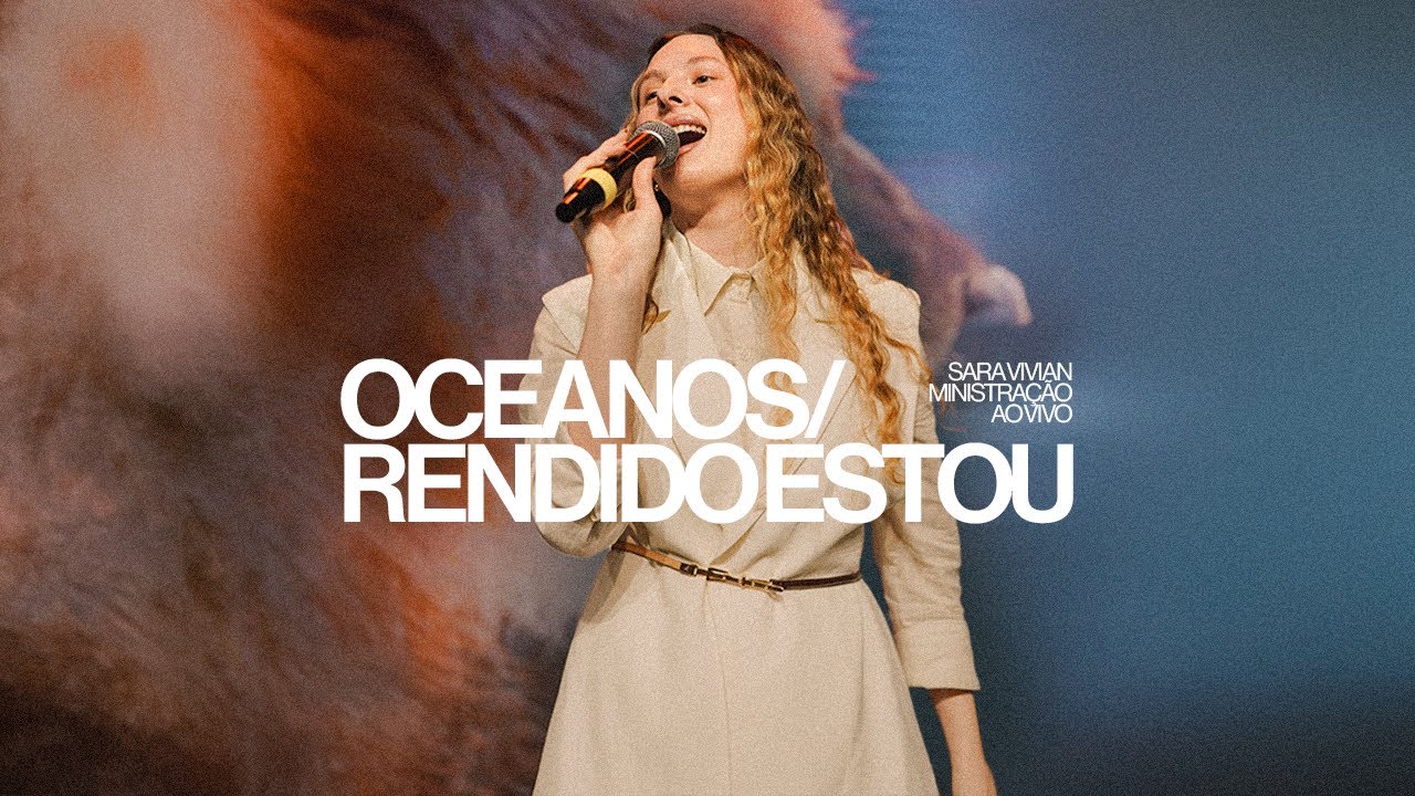 Sara Vivian | Oceanos / Rendido Estou | Ministração Ao Vivo