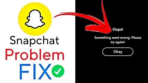 Something Went Wrong Please Try Again Later Snapchat