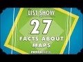 27 Facts About Maps - mental_floss on YouTube - List Show (317)