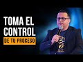 Toma el control de tu proceso  pastor peter josue