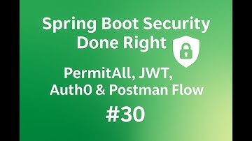 Spring Boot Security Done Right – PermitAll, JWT, Auth0 & Postman Flow (Video 30)
