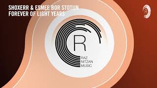 Shoxerr Esmee Bor Stotijn - Forever Of Light Years Rnm Extended