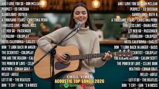 Chill Acoustic Love Songs 🎸 Timeless & Popular Hits | Celine Dion, Adele, Ed Sheeran, Coldplay