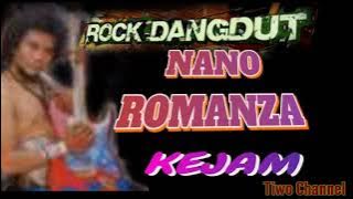 Rock dangdut NANO ROMANZA -  Kejam