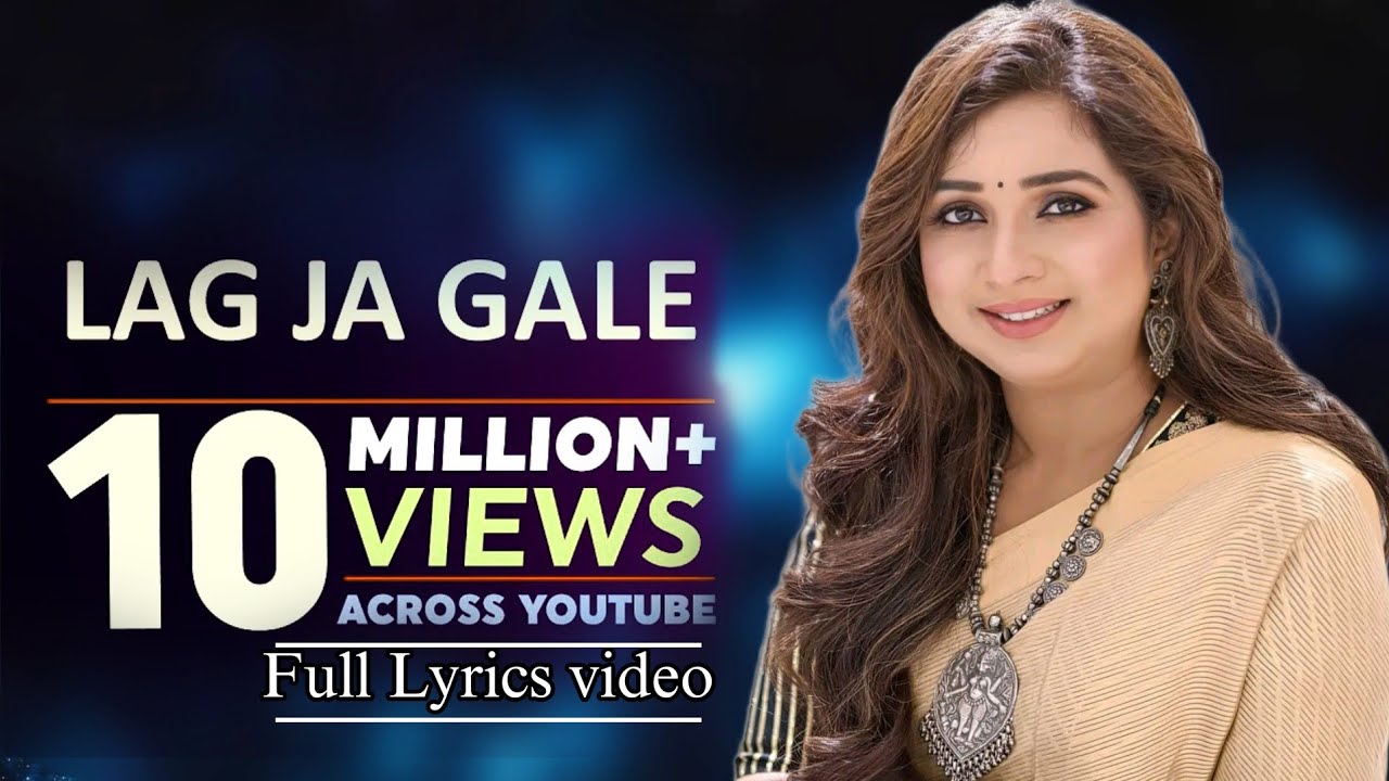 Shreya Ghoshal Song Lag Ja Gale Full lyrics video Lag ja gale sanam puri akmusicalhome