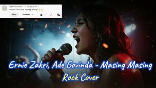 Download Lagu Ernie Zakri, Ade Govinda – Masing Masing (Rock Cover | Request) MP3