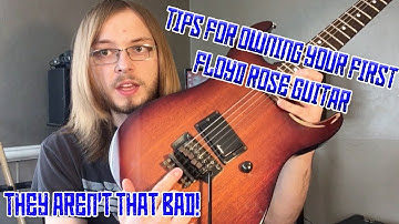 Tips For Owning Your First Floyd Rose Guitar