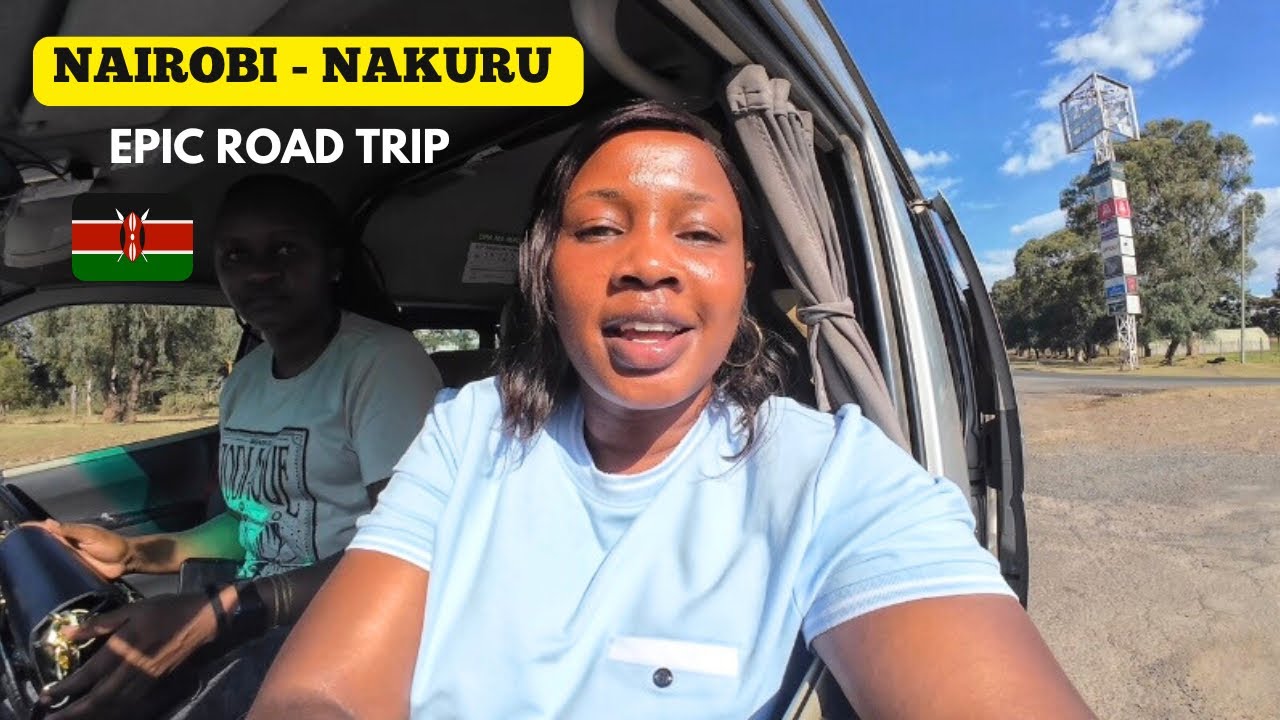 Let’s Go To Nakuru City | Nairobi to Nakuru Epic Road Trip by Matatu - World Class Roads !!