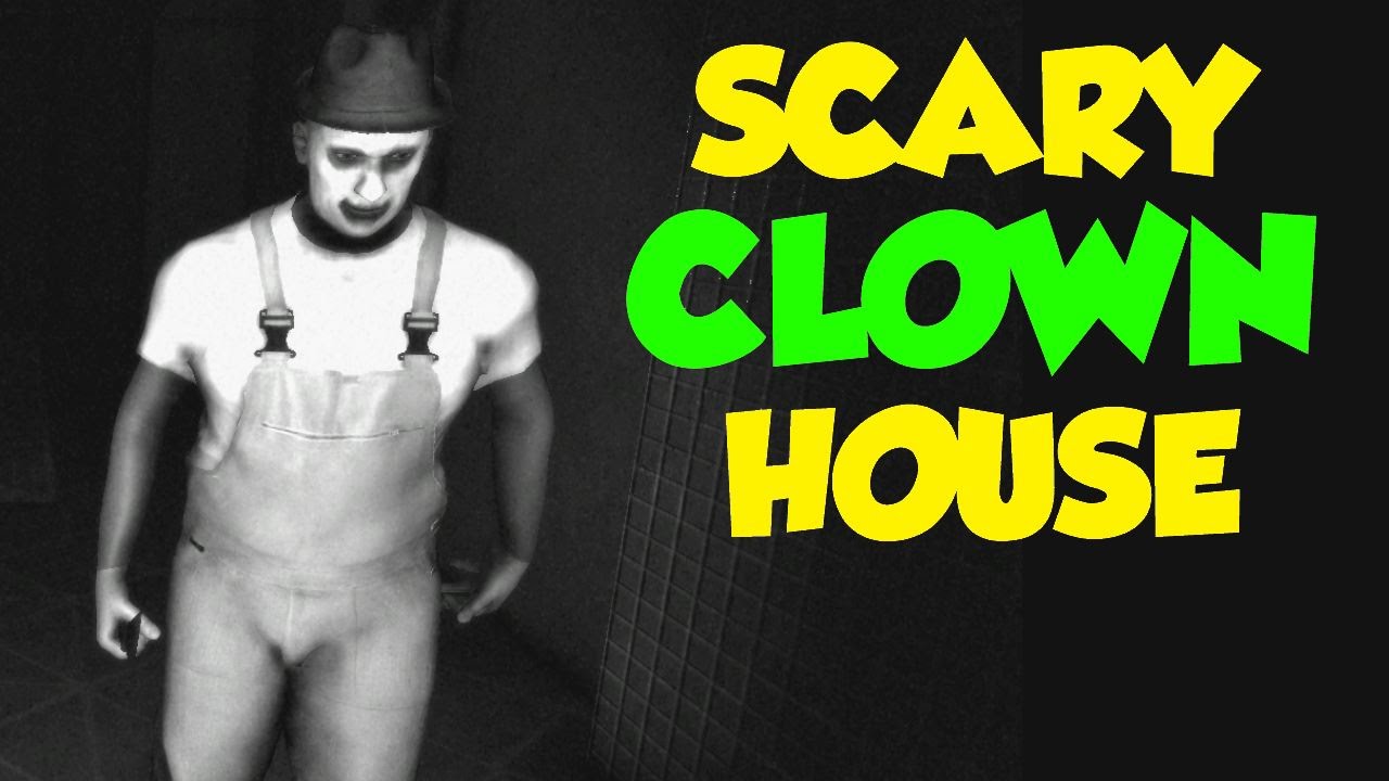 SCARY CLOWNS Clown House YouTube