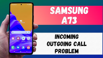 Samsung A73 Call Problem || incoming/outgoing call not working ( SM-A736B)