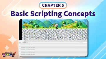 MapleStory Worlds Tutorial: Pro Mode Chapter 5 - Basic Scripting Concepts