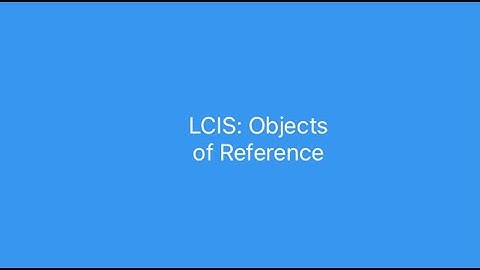 LCIS: Using Objects of Reference to structure your child